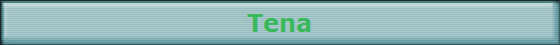 Tena